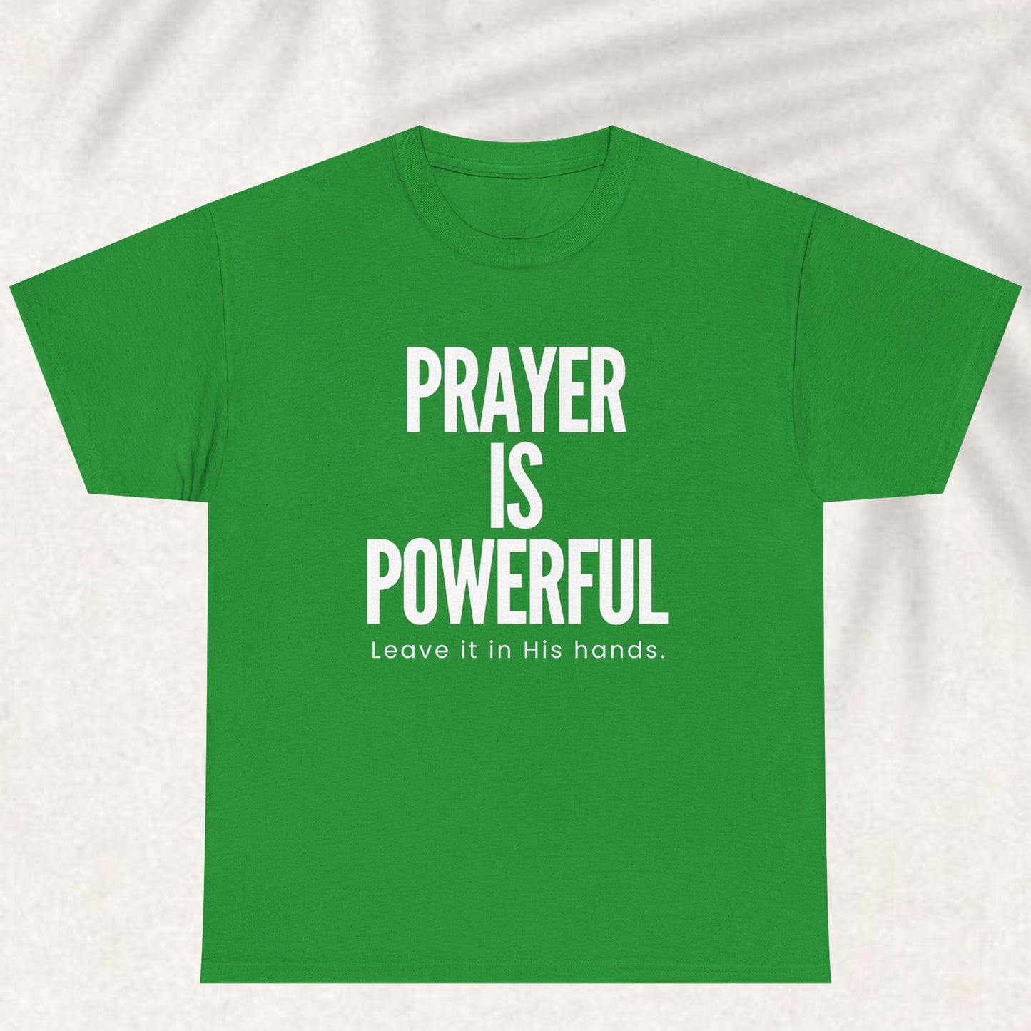 Prayer is Powerful T-shirt