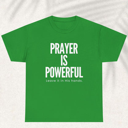Prayer is Powerful T-shirt