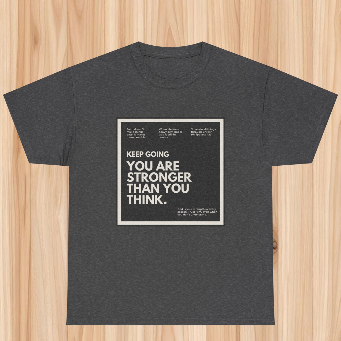 You stronger than you think T-shirt