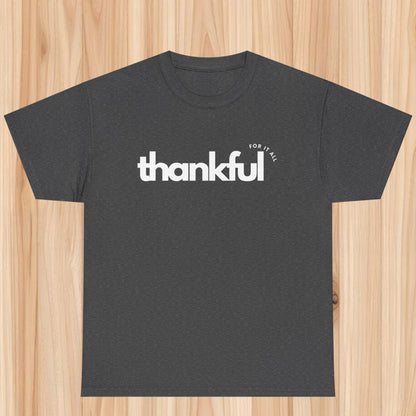 Thankful for it all T-shirt