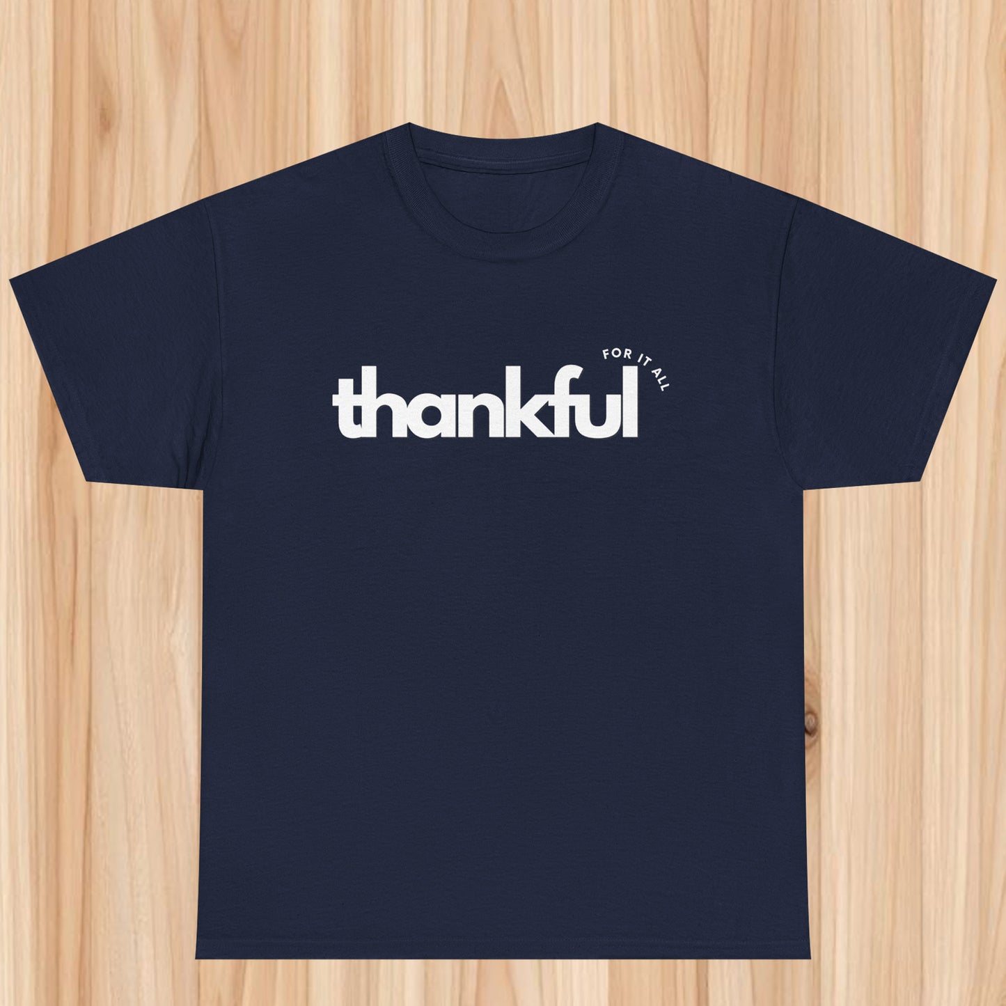 Thankful for it all T-shirt
