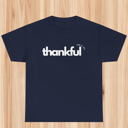 Thankful for it all T-shirt