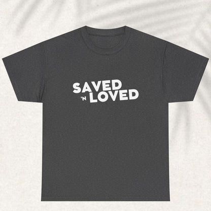 Saved n Loved T-shirt