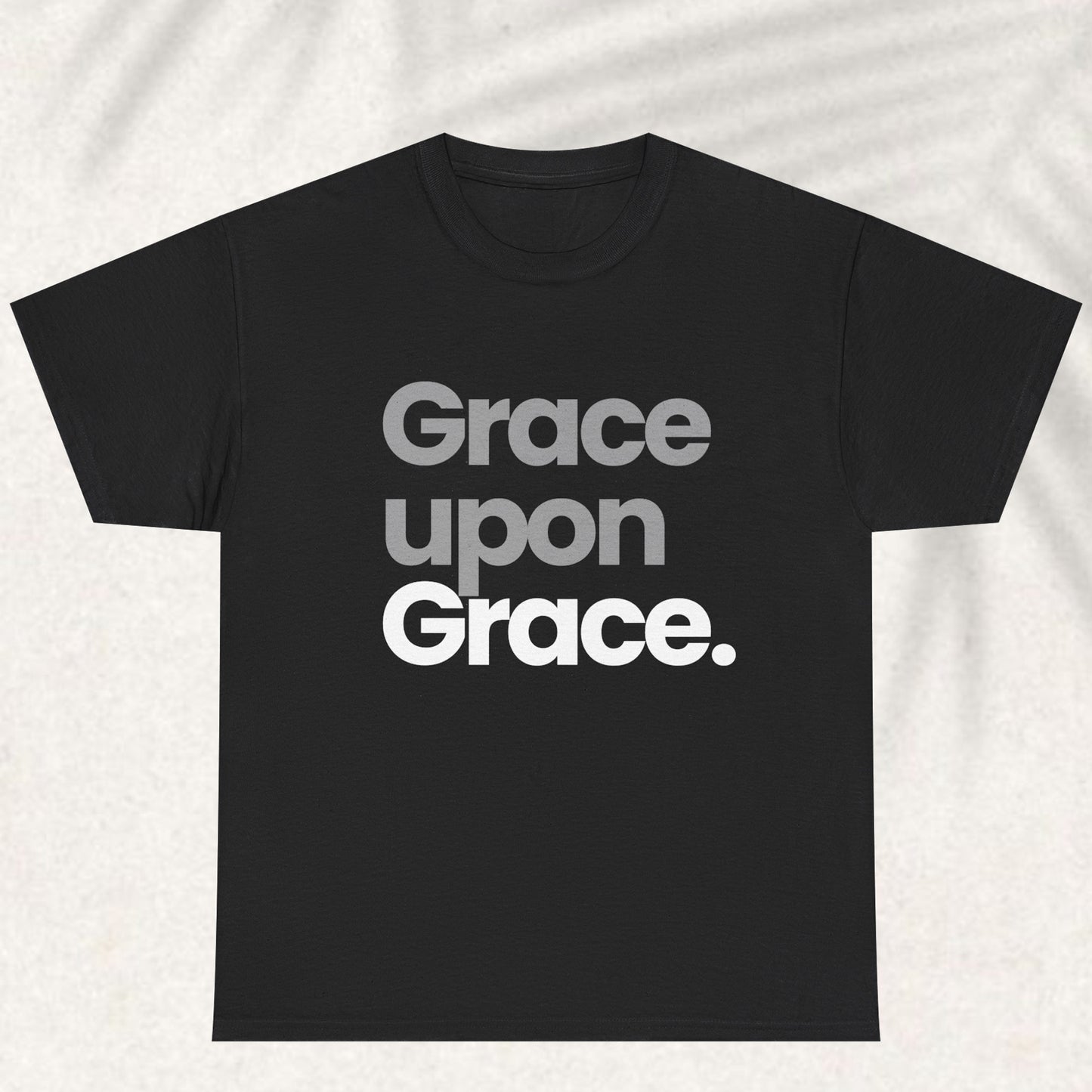 Grace upon grace T-shirt