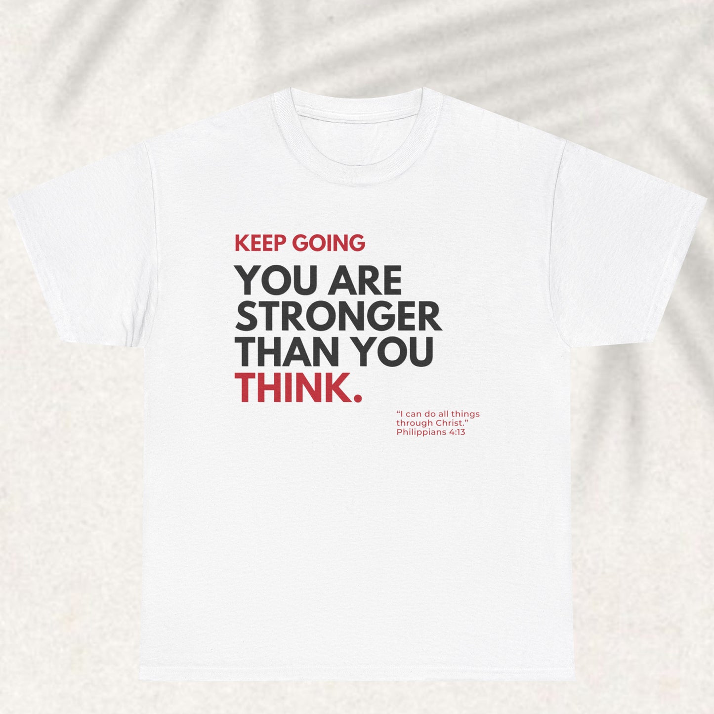 You are stronger than you think T-shirt