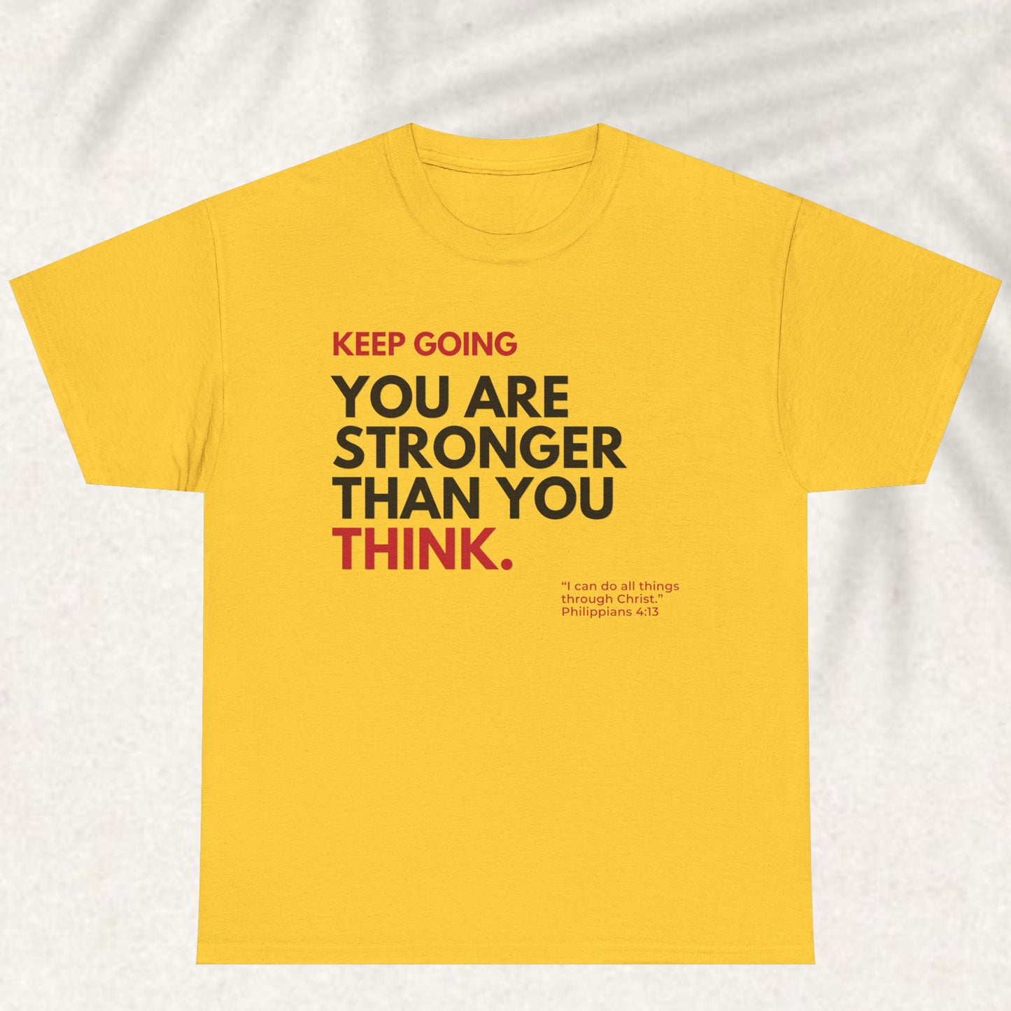 You are stronger than you think T-shirt