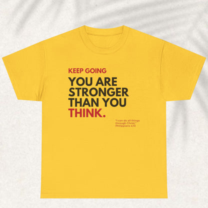 You are stronger than you think T-shirt