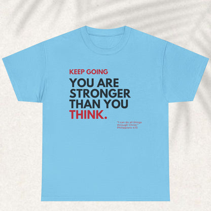 You are stronger than you think T-shirt
