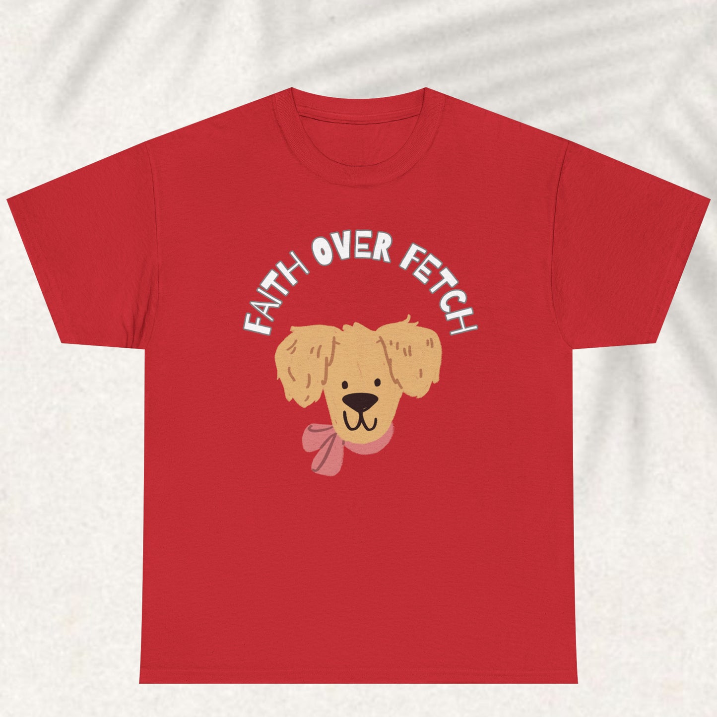Faith over fetch T-shirt