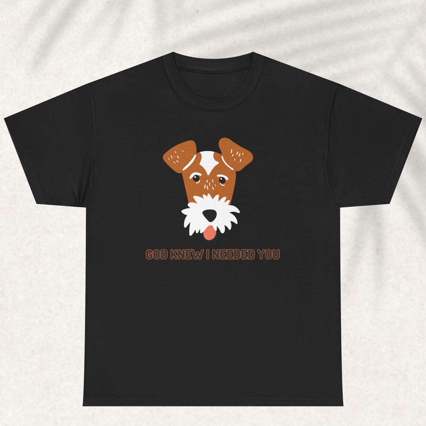 God knew I needed you T-shirt