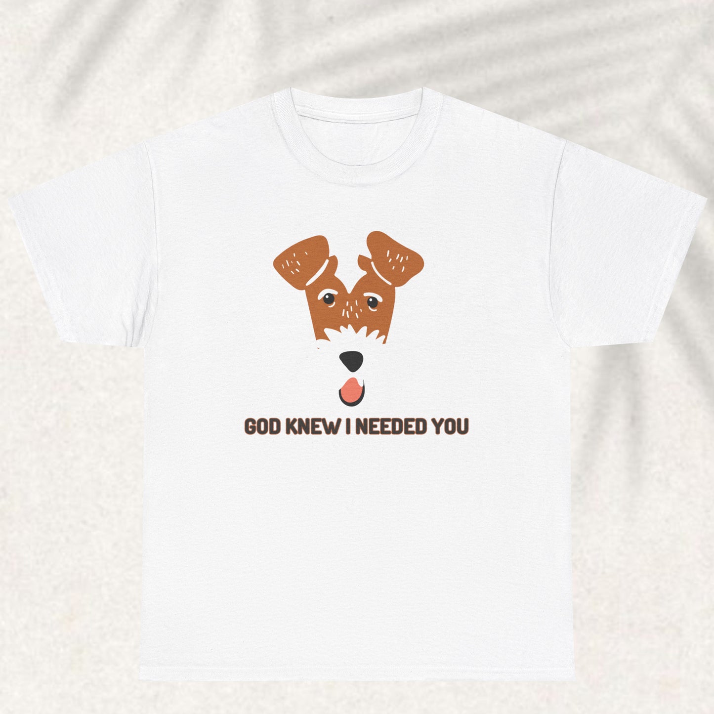God knew I needed you T-shirt