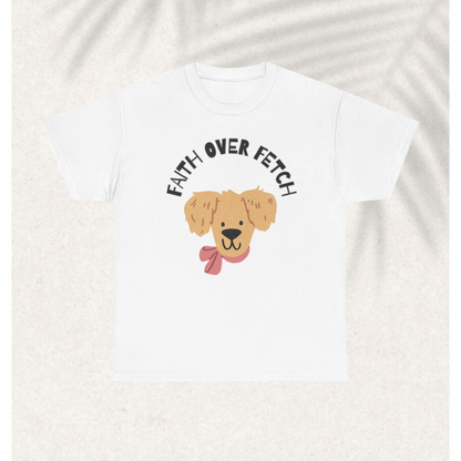 Faith over fetch T-shirt