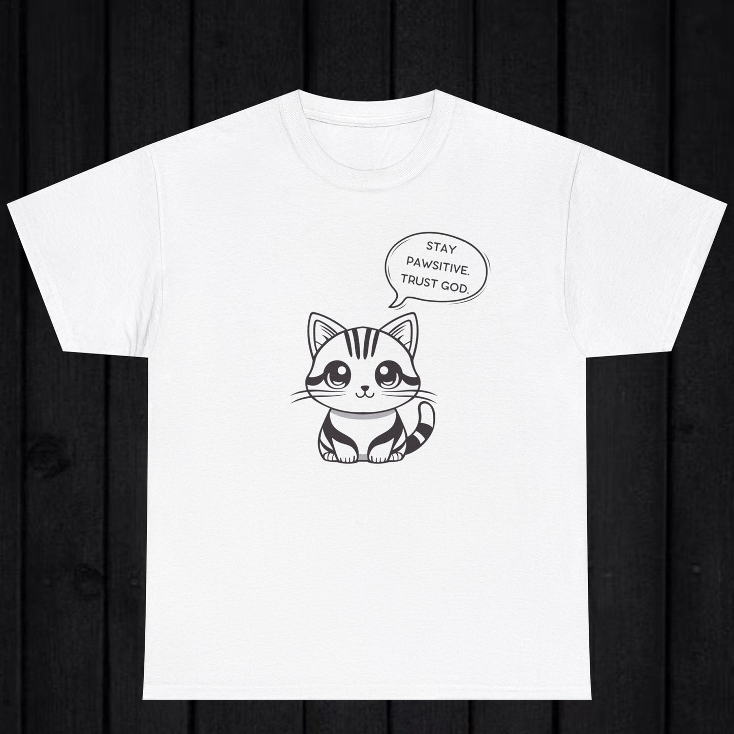 Stay Pawsitive trust God T-shirt