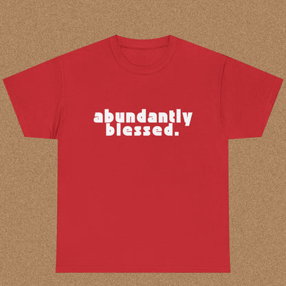 abundantly blessed T-shirt
