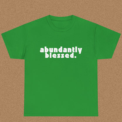 abundantly blessed T-shirt