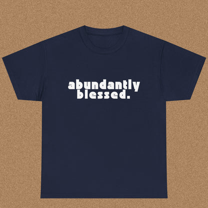 abundantly blessed T-shirt