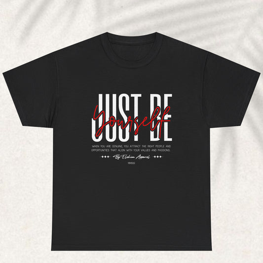 Just be yourself T-shirt