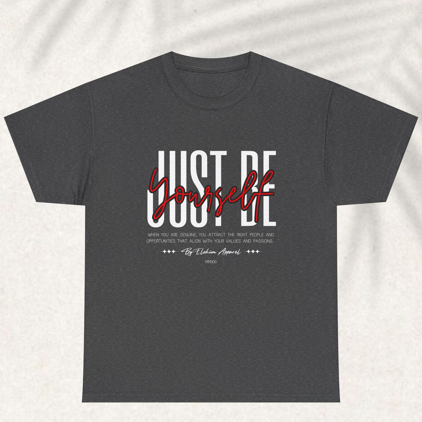 Just be yourself T-shirt