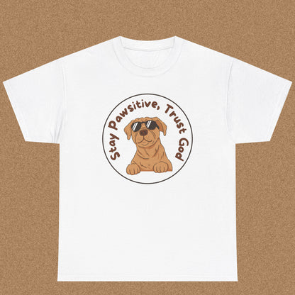 Stay pawsitive trust God T-shirt