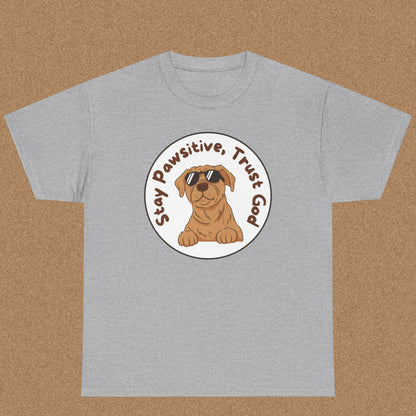 Stay pawsitive trust God T-shirt