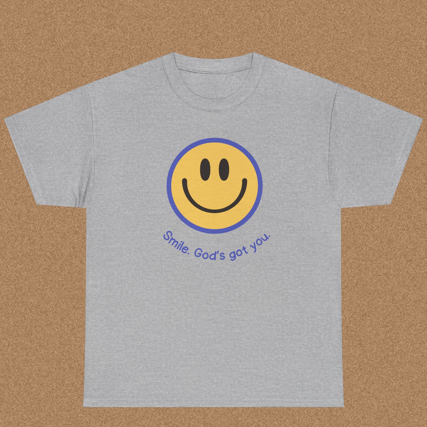 Smile God got you T-shirt