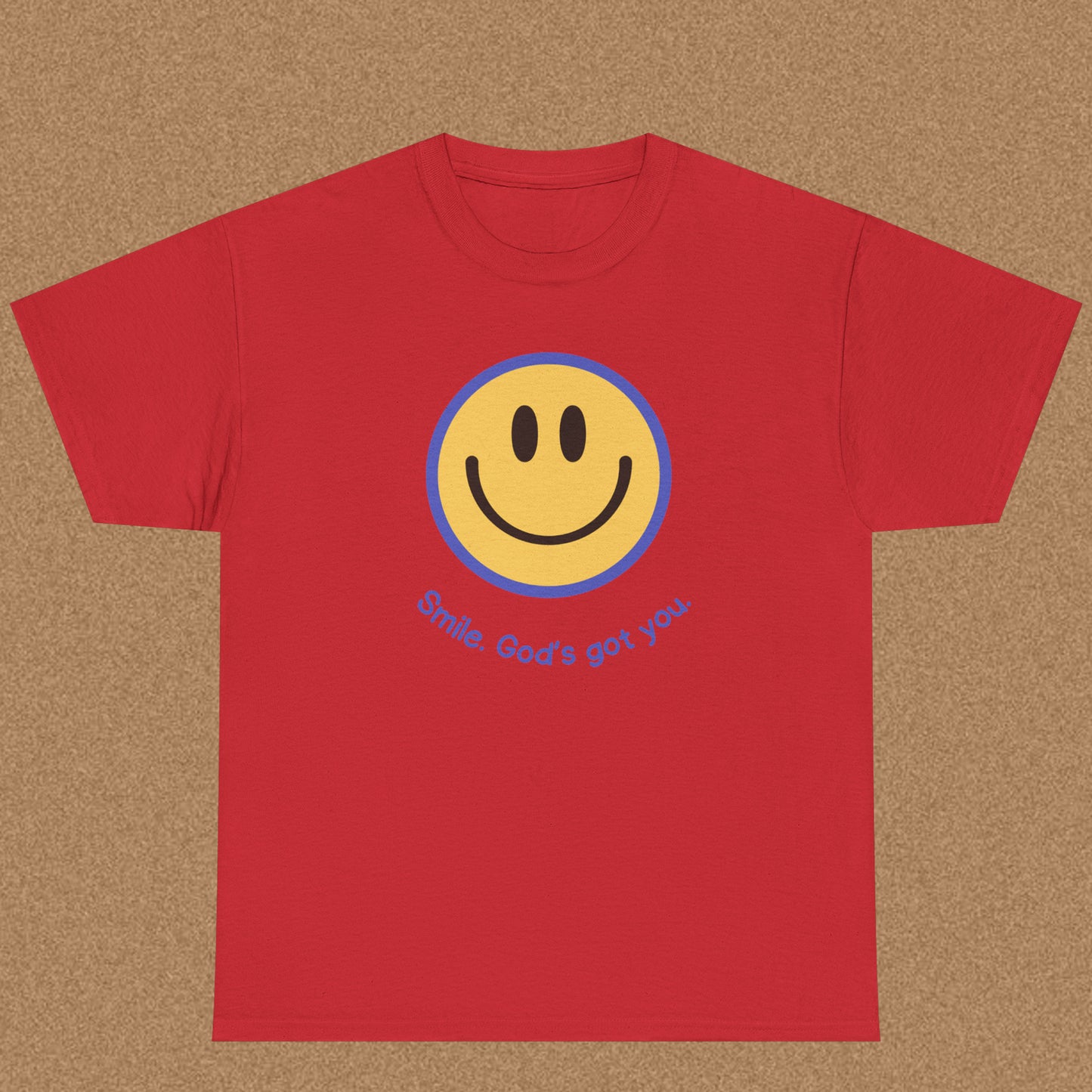 Smile God got you T-shirt