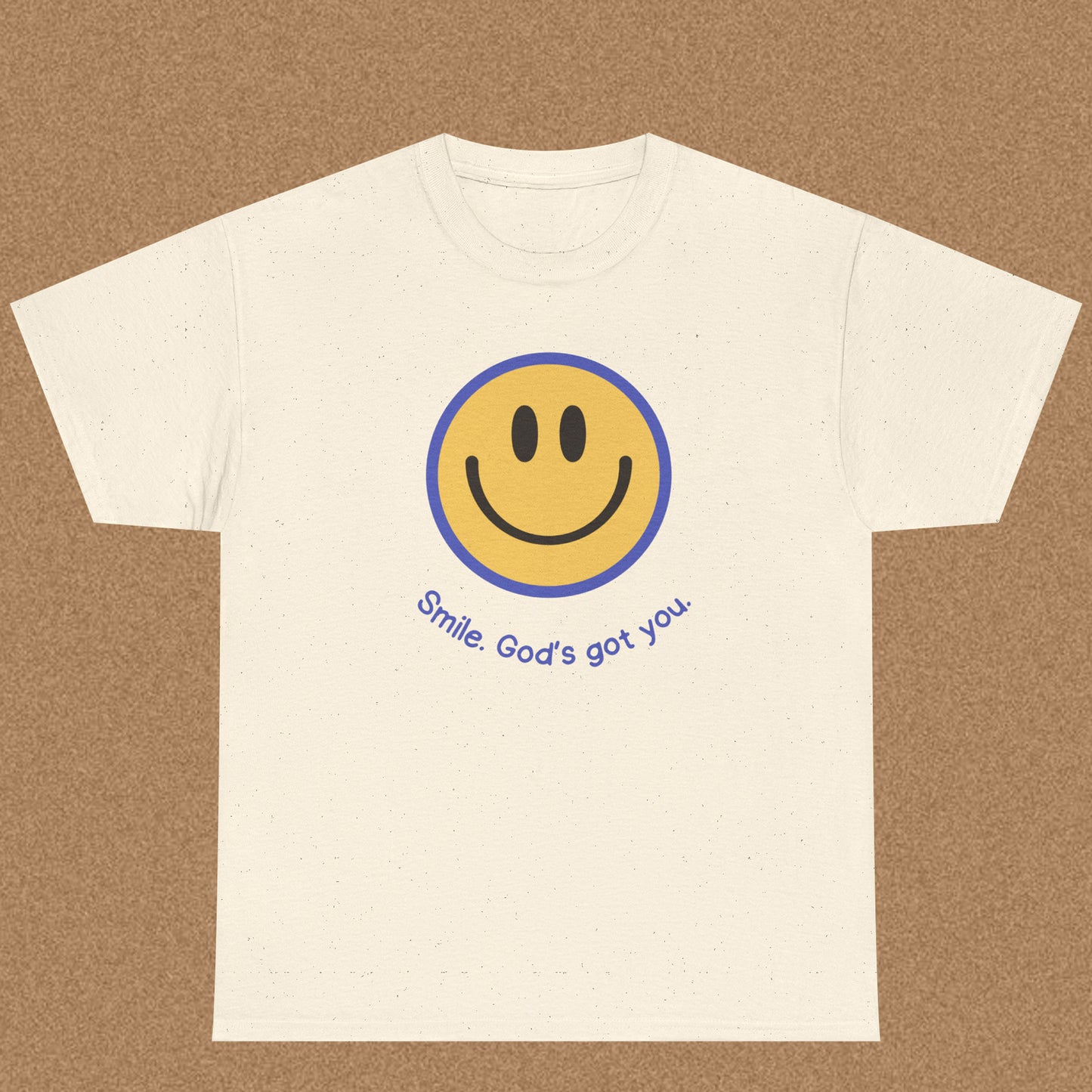 Smile God got you T-shirt