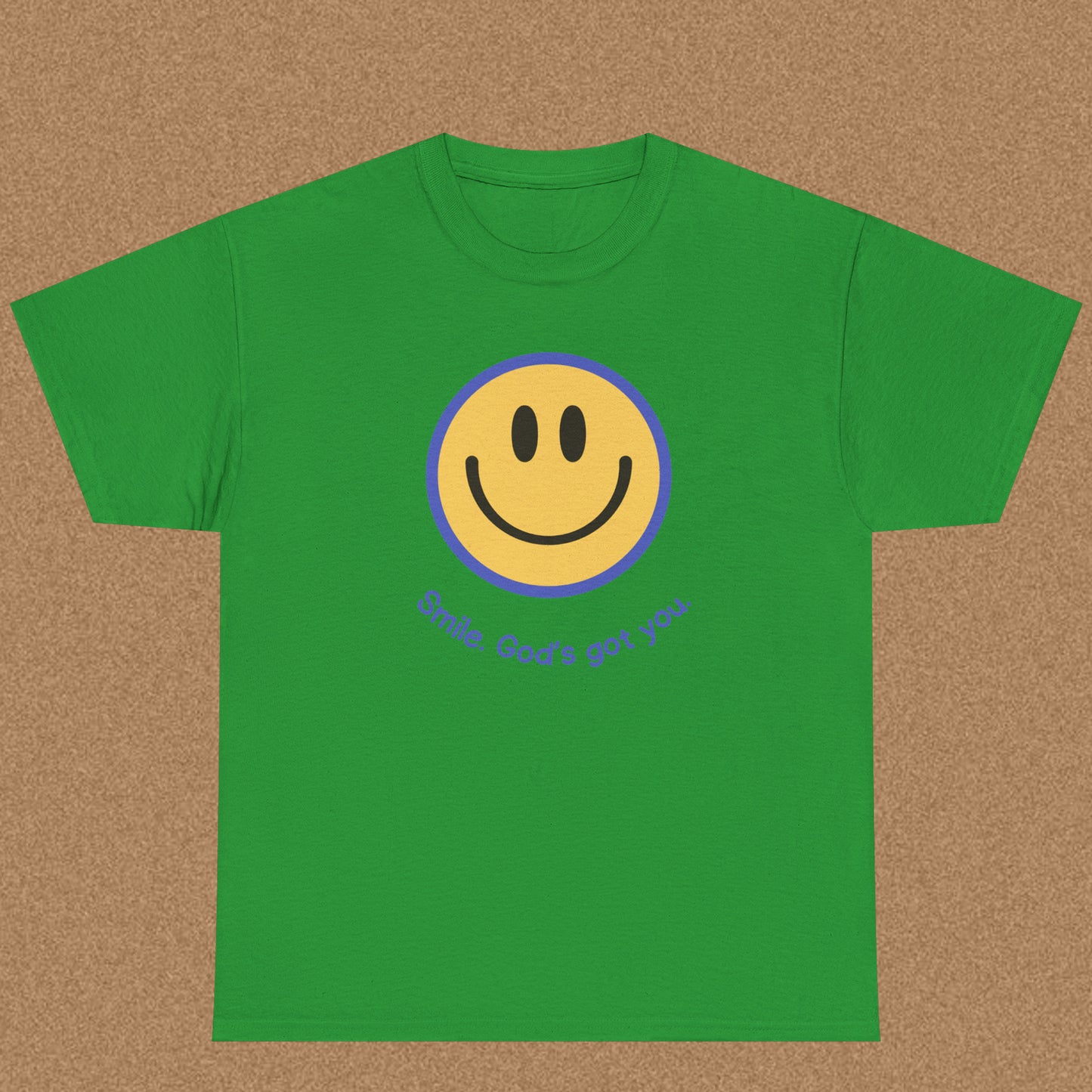 Smile God got you T-shirt