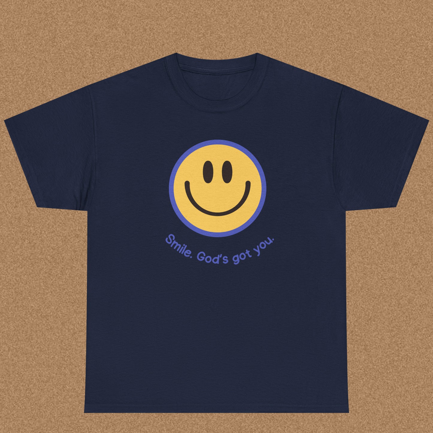 Smile God got you T-shirt