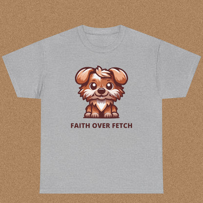 Faith over fetch T-shirt