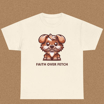 Faith over fetch T-shirt