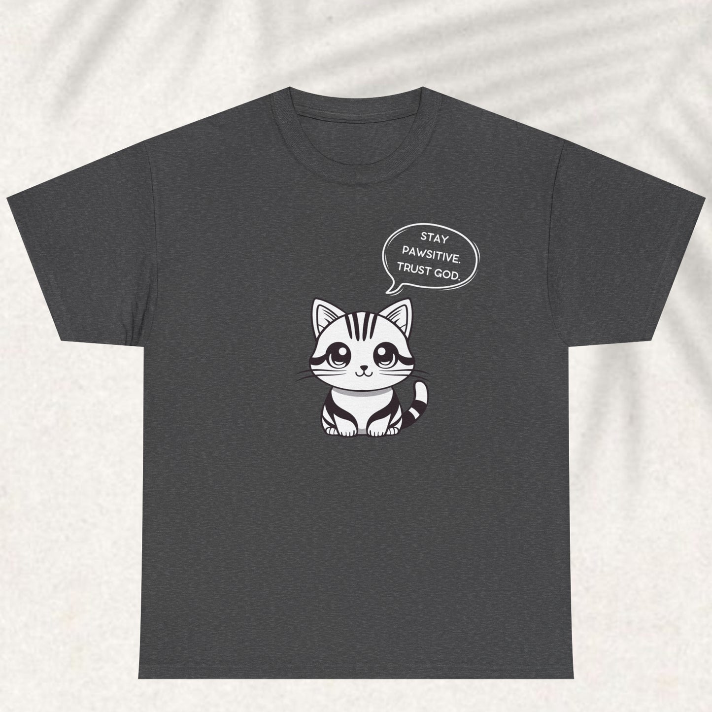 Stay Pawsitive trust God T-shirt