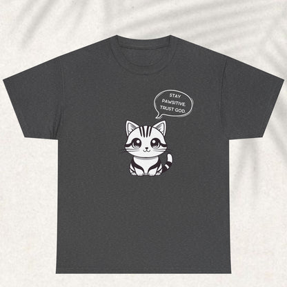 Stay Pawsitive trust God T-shirt