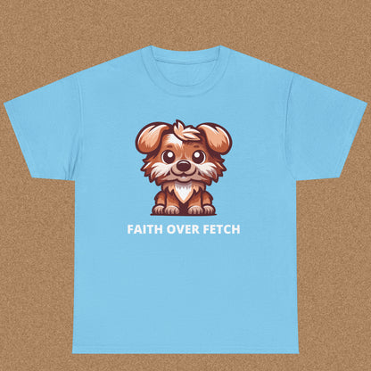 Faith over fetch T-shirt