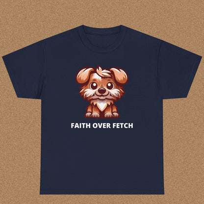 Faith over fetch T-shirt