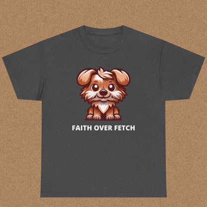 Faith over fetch T-shirt