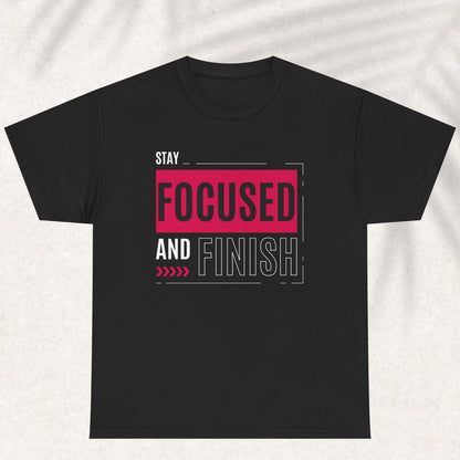 Stay focus T-shirt