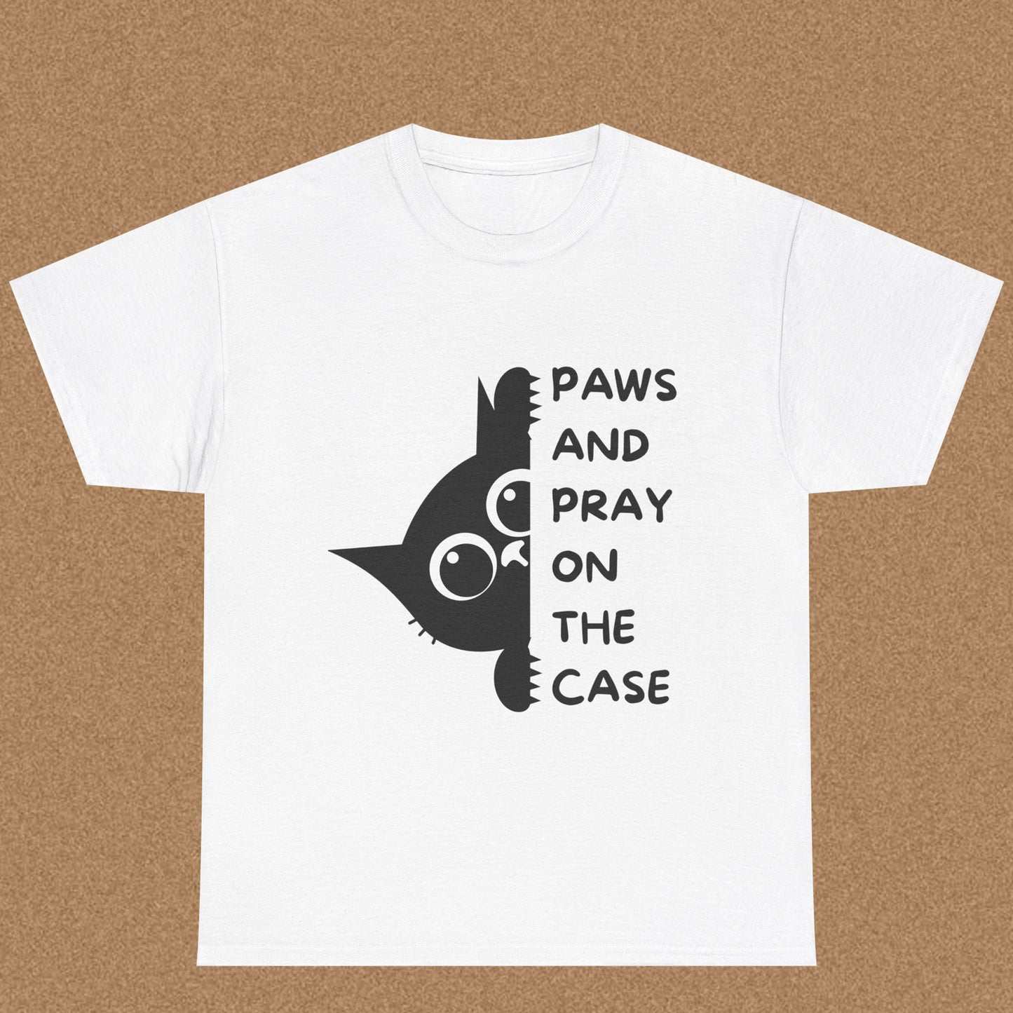 Paw and pray on the case  - Christian Graphic Tee