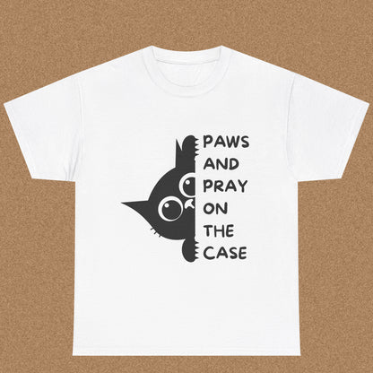 Paw and pray on the case  - Christian Graphic Tee