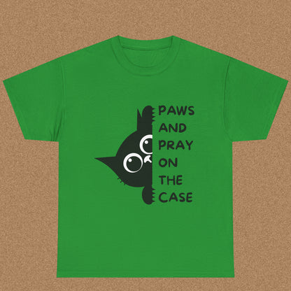 Paw and pray on the case  - Christian Graphic Tee