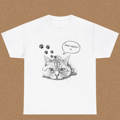 Pray about it  - Christian Graphic Tee
