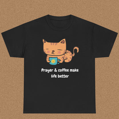 Prayer and Coffee Makes Life Better - Christian Graphic Tee | 1 Thessalonians 5:17