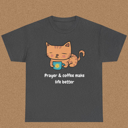Prayer and Coffee Makes Life Better - Christian Graphic Tee | 1 Thessalonians 5:17