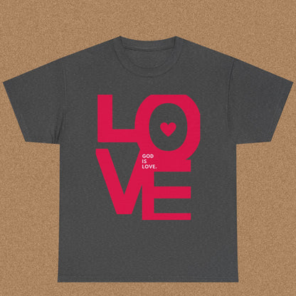 God is Love - Faith Statement Tee | 1 John 4:8