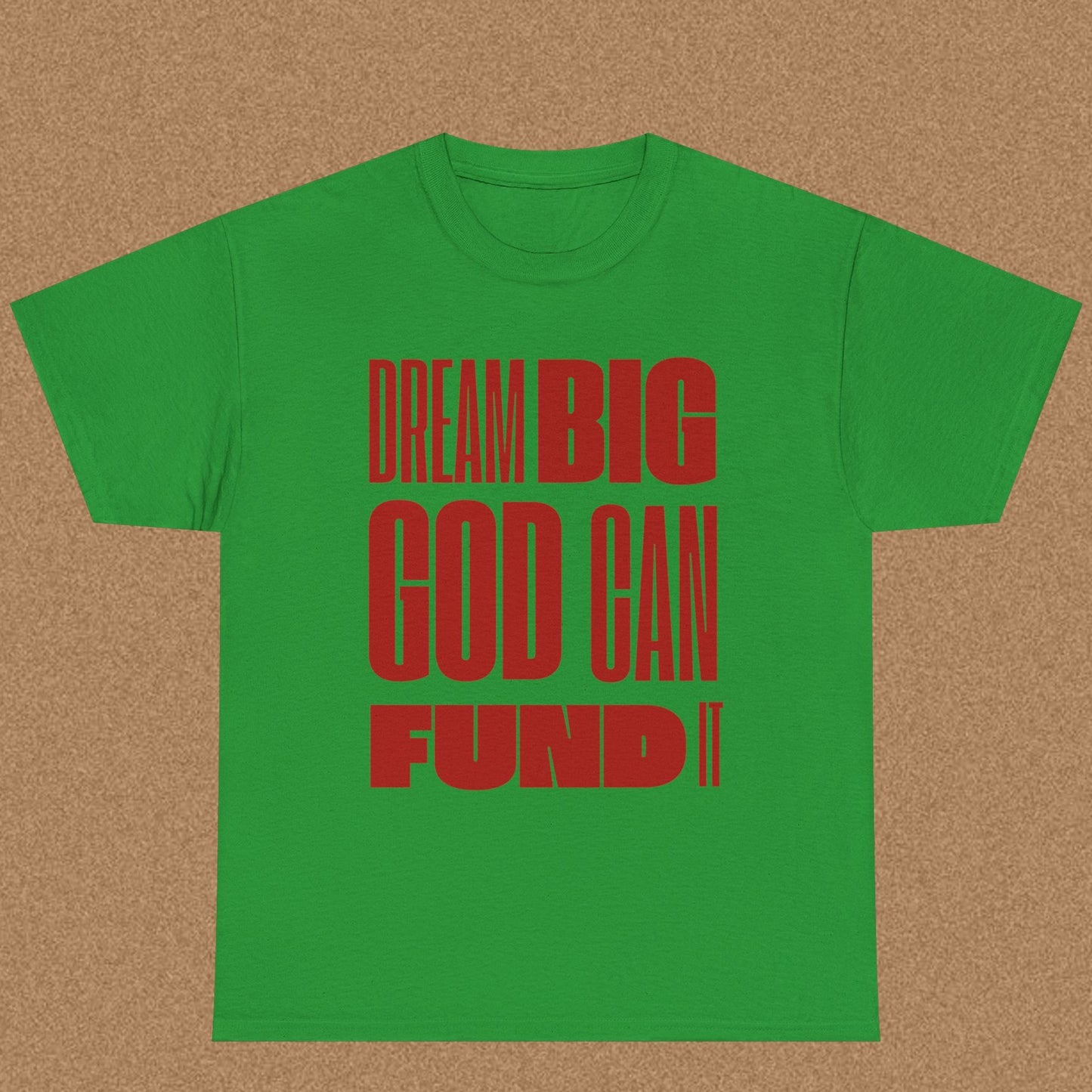 Dream Big God Can Fund It - Bold Faith Tee | Ephesians 3:20