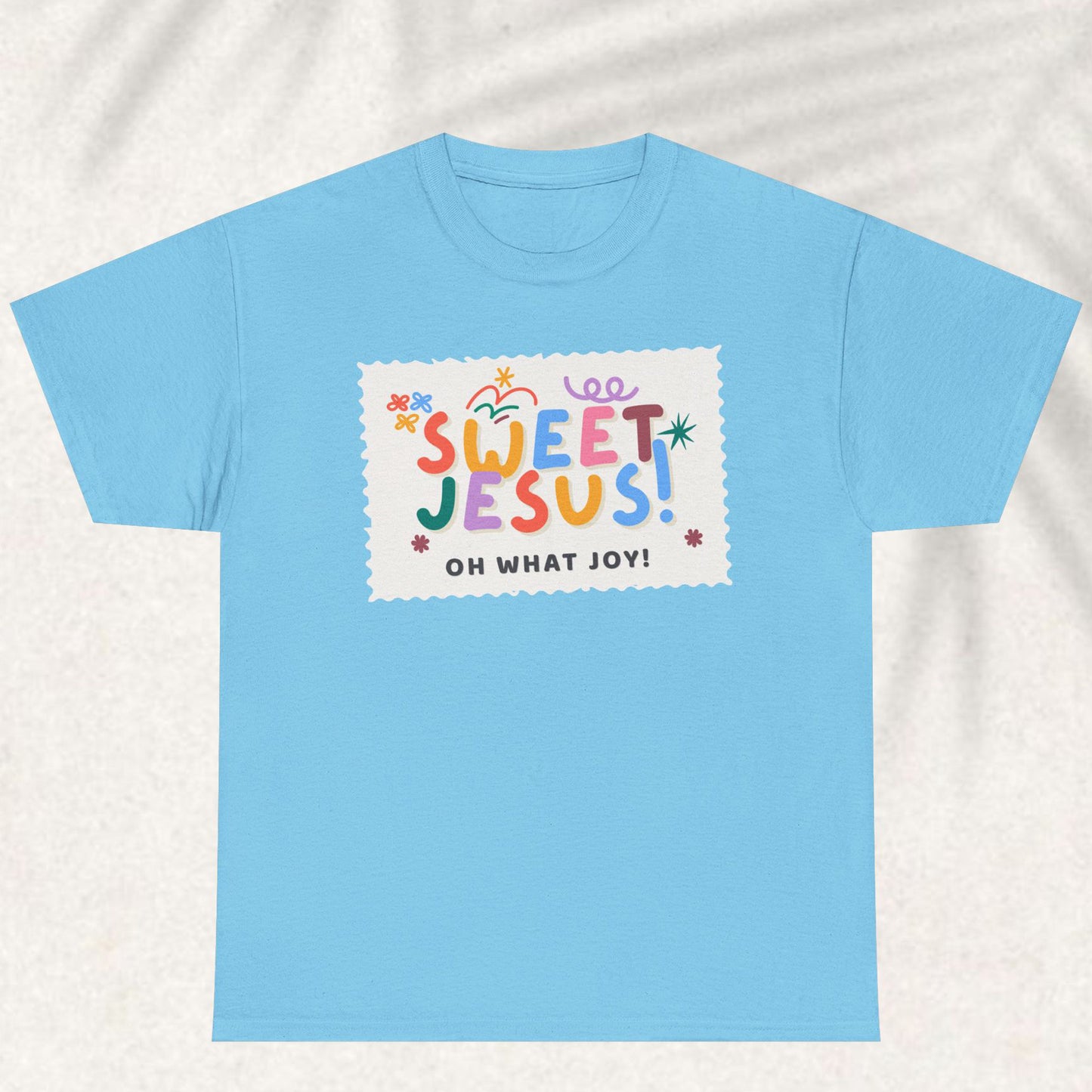 Sweet Jesus - Christian Graphic Tee | Philippians 2:10