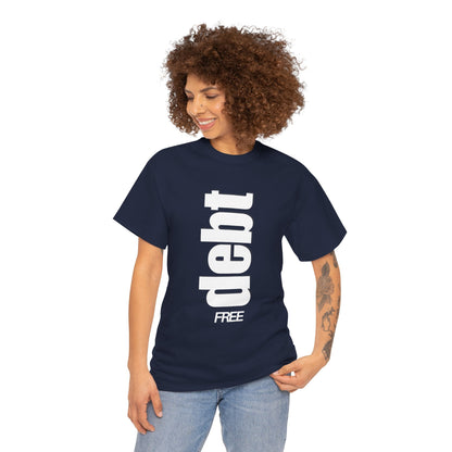 Debt Free T-shirt
