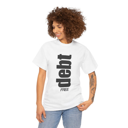 Debt Free T-shirt