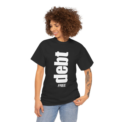 Debt Free T-shirt