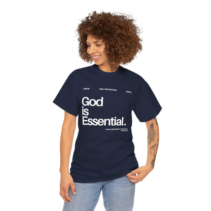 God is essential T-shirt